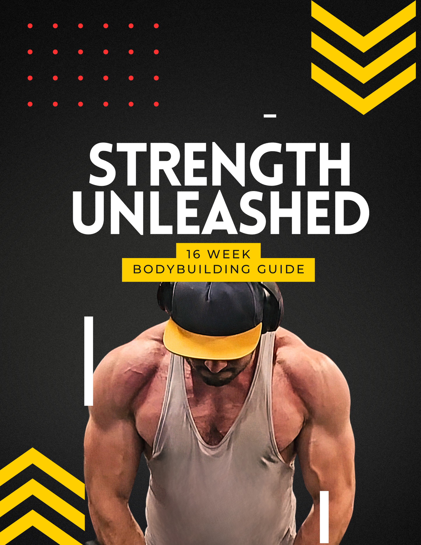 Strength Unleashed: 16 Week Bodybuilding Guide